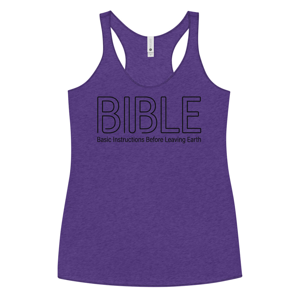 B.I.B.L.E. Basic Instructions Before Leaving Earth Women's Racerback Tank | Christian Apparel - Seedandsoulful